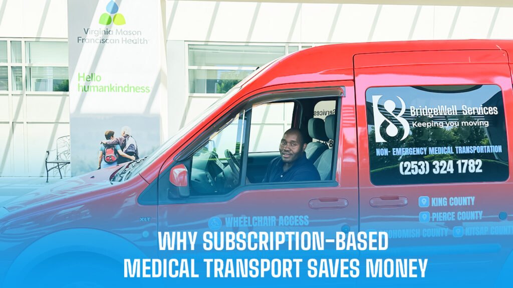 Why Subscription-Based Medical Transport Saves Money